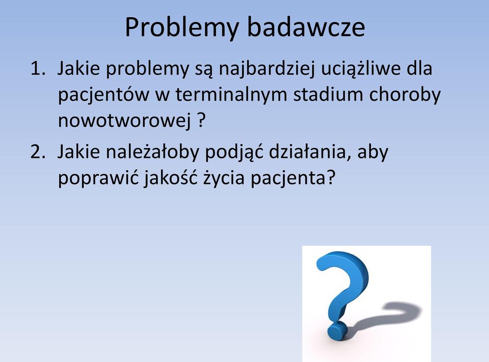 pacjentów w terminalnym stadium choroby