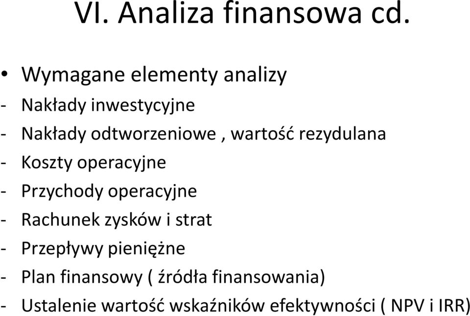 wartość rezydulana - Koszty operacyjne - Przychody operacyjne - Rachunek