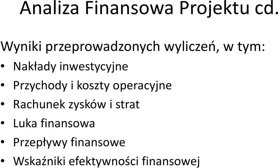 inwestycyjne Przychody i koszty operacyjne Rachunek