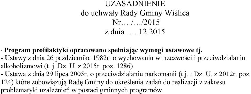 o wychowaniu w trzeźwości i przeciwdziałaniu alkoholizmowi (t. j. Dz. U. z 2015r. poz.