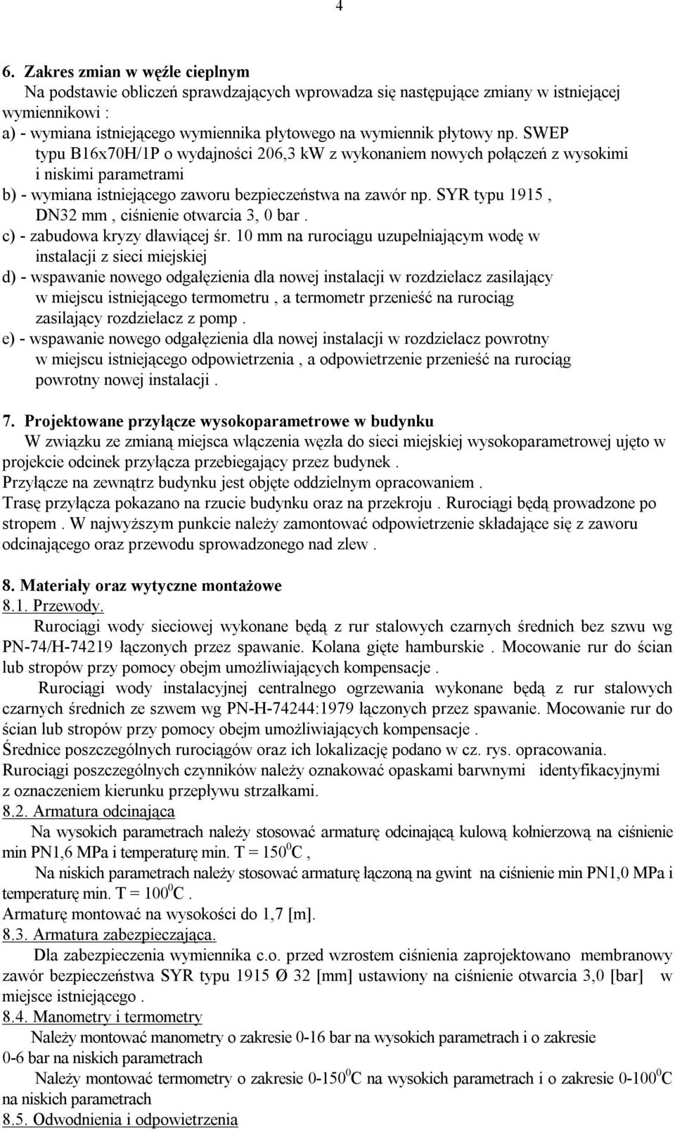 SYR typu 1915, DN3 mm, ciśnienie otwarcia 3, 0 bar. c) - zabudowa kryzy dławiącej śr.
