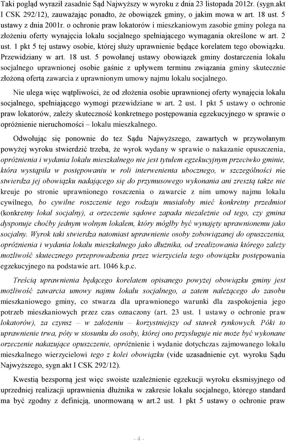 1 pkt 5 tej ustawy osobie, której służy uprawnienie będące korelatem tego obowiązku. Przewidziany w art. 18 ust.