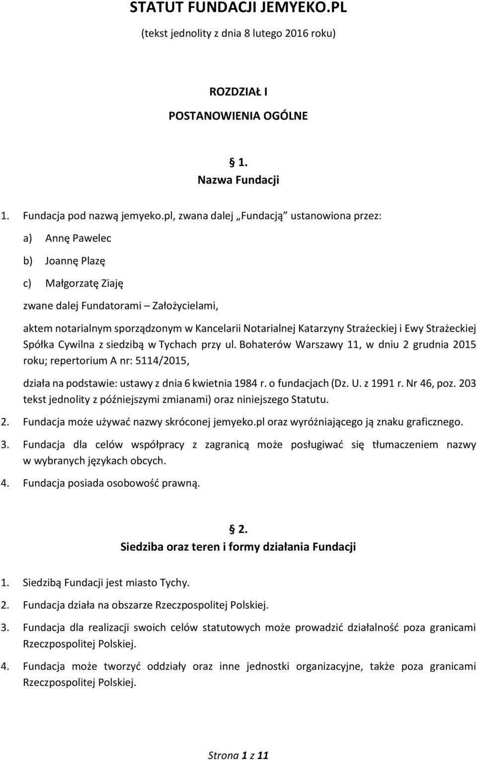 Katarzyny Strażeckiej i Ewy Strażeckiej Spółka Cywilna z siedzibą w Tychach przy ul.