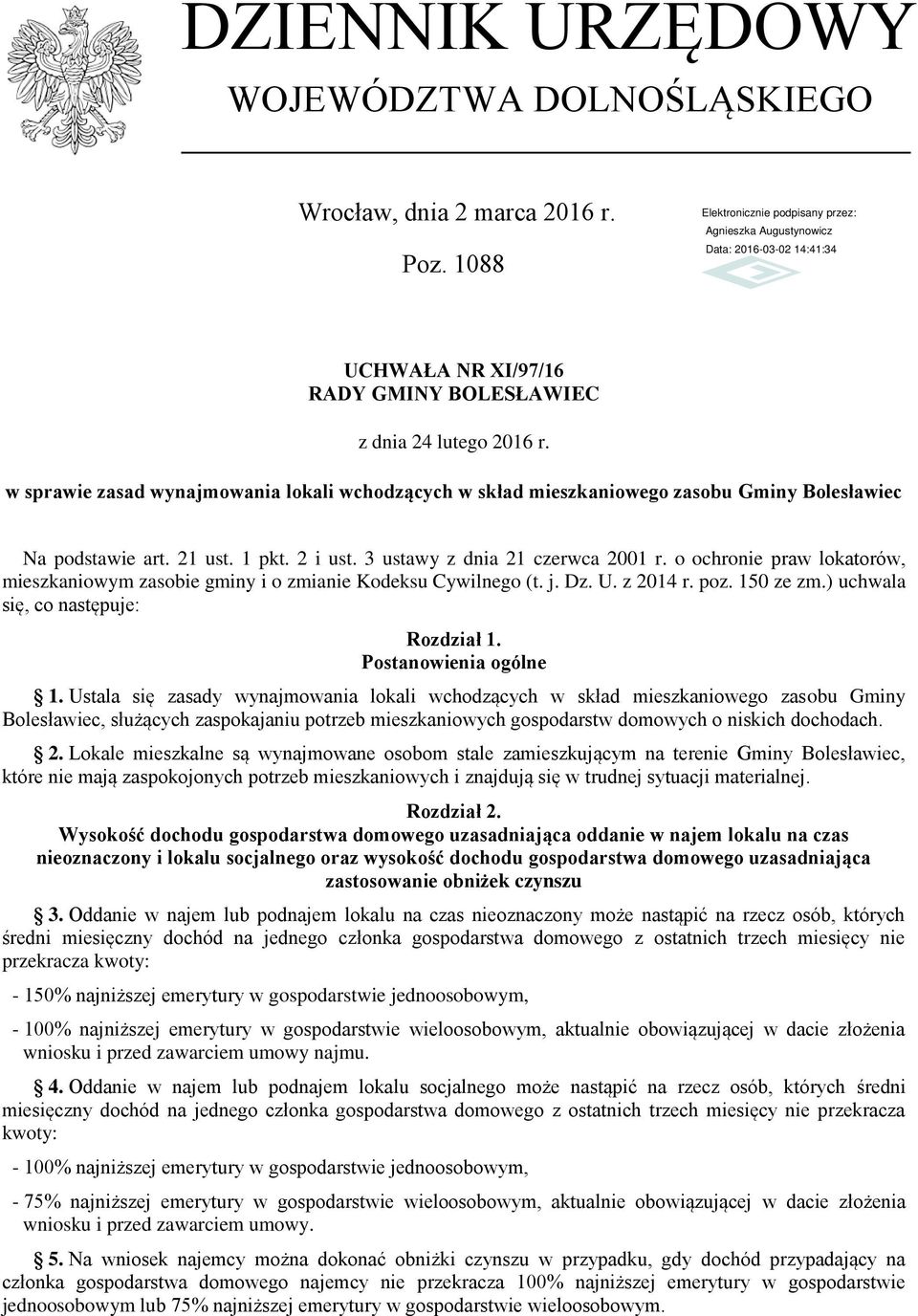 o ochronie praw lokatorów, mieszkaniowym zasobie gminy i o zmianie Kodeksu Cywilnego (t. j. Dz. U. z 2014 r. poz. 150 ze zm.) uchwala się, co następuje: Rozdział 1. Postanowienia ogólne 1.