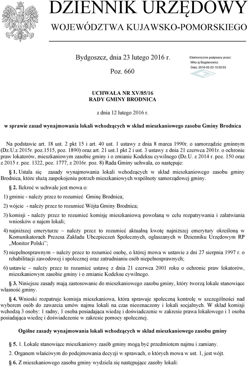 U.z 2015r. poz.1515, poz. 1890) oraz art. 21 ust.1 pkt 2 i ust. 3 ustawy z dnia 21 czerwca 2001r. o ochronie praw lokatorów, mieszkaniowym zasobie gminy i o zmianie Kodeksu cywilnego (Dz.U. z 2014 r.