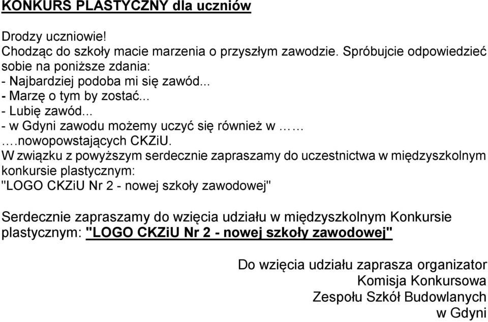 .. - w Gdyni zawodu możemy uczyć się również w.nowopowstających CKZiU.