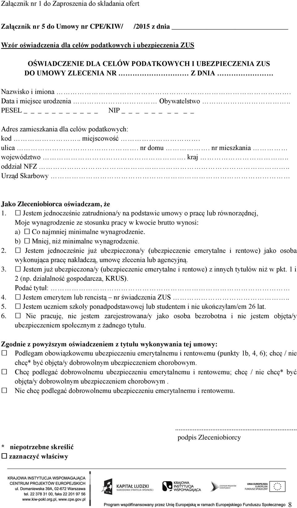 . Urząd Skarbowy Jako Zleceniobiorca oświadczam, że 1.