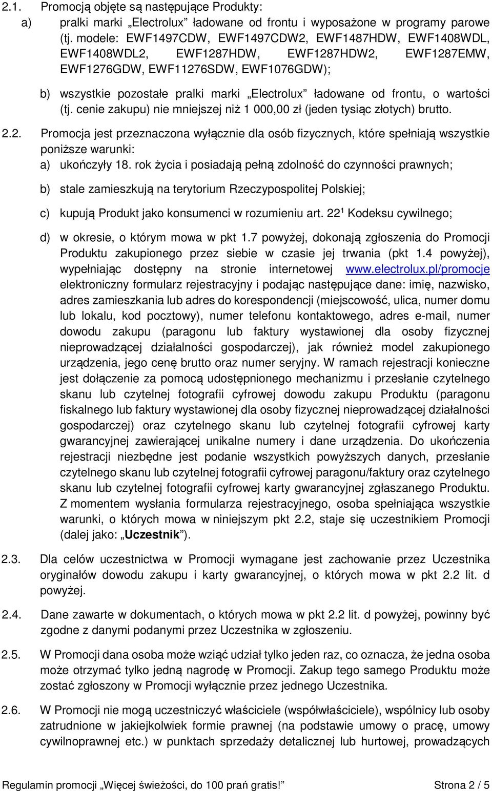 ładowane od frontu, o wartości (tj. cenie zakupu) nie mniejszej niż 1 000,00 zł (jeden tysiąc złotych) brutto. 2.