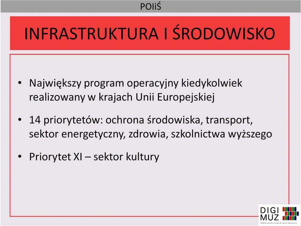 Europejskiej 14 priorytetów: ochrona środowiska, transport,