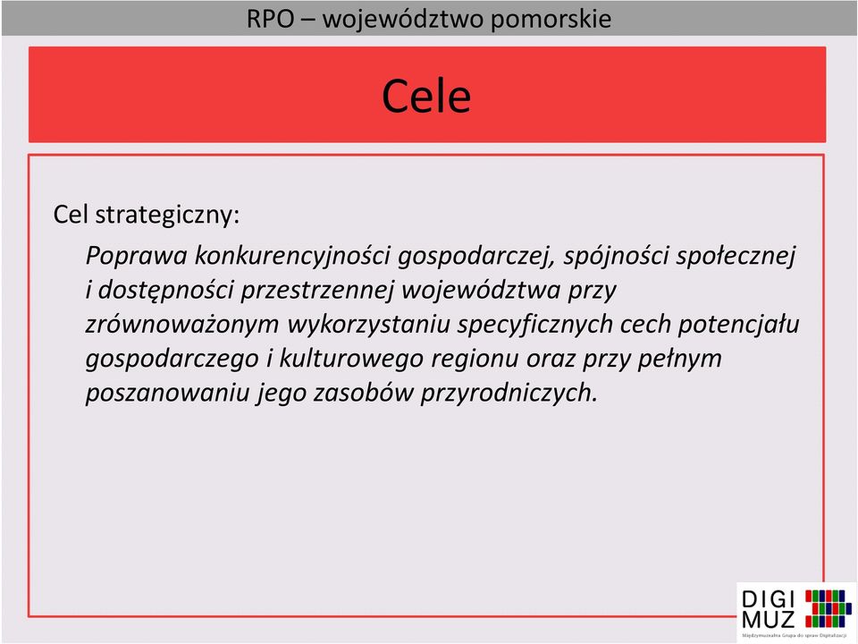 przy zrównoważonym wykorzystaniu specyficznych cech potencjału gospodarczego