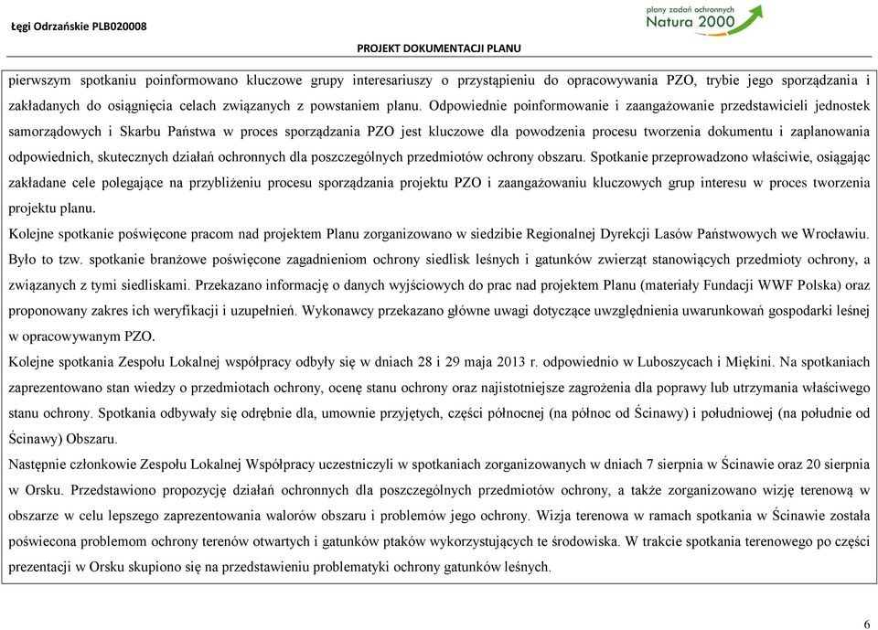 odpowiednich, skutecznych działań ochronnych dla poszczególnych przedmiotów obszaru.