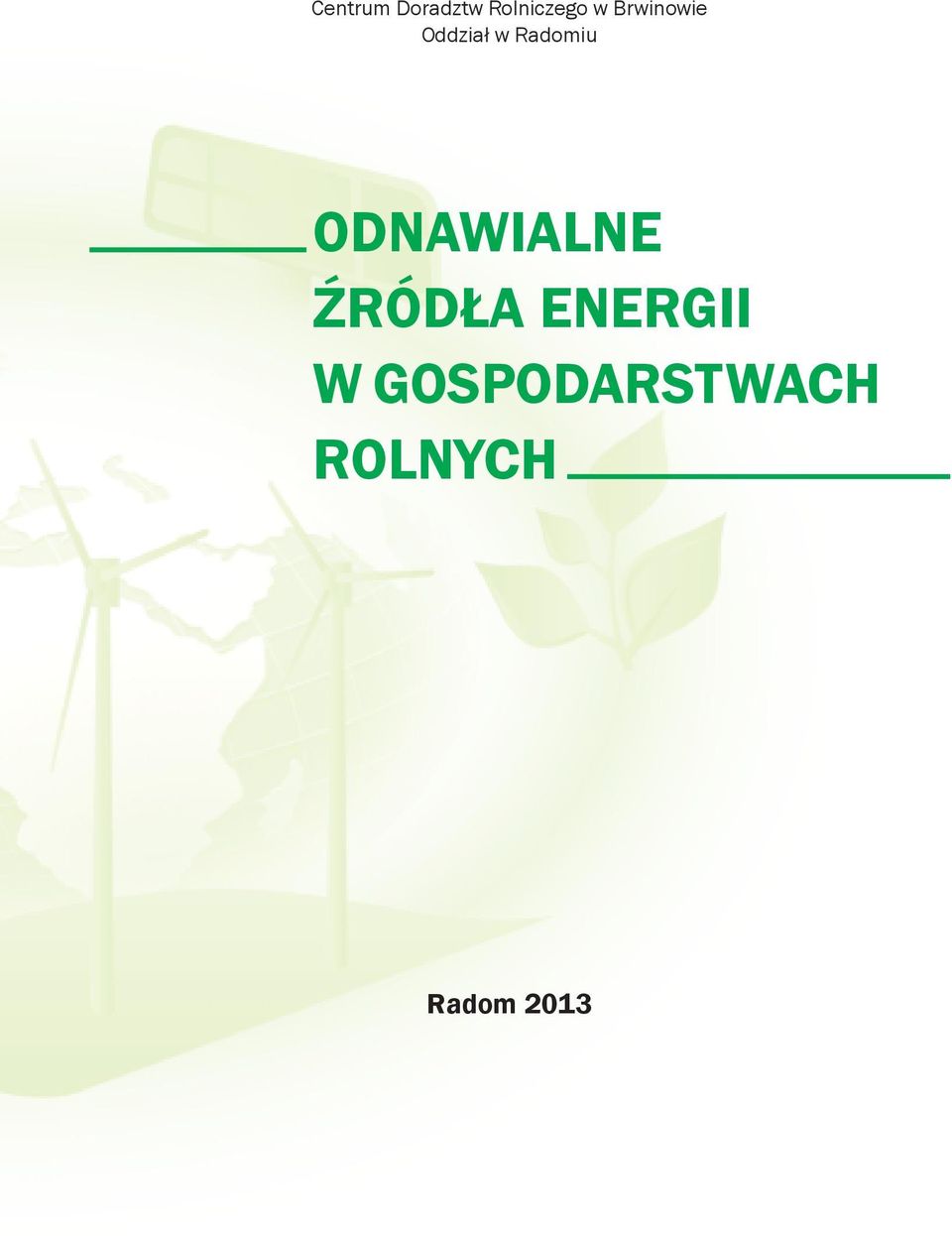 ENERGII W GOSPODARSTWACH ROLNYCH Radom