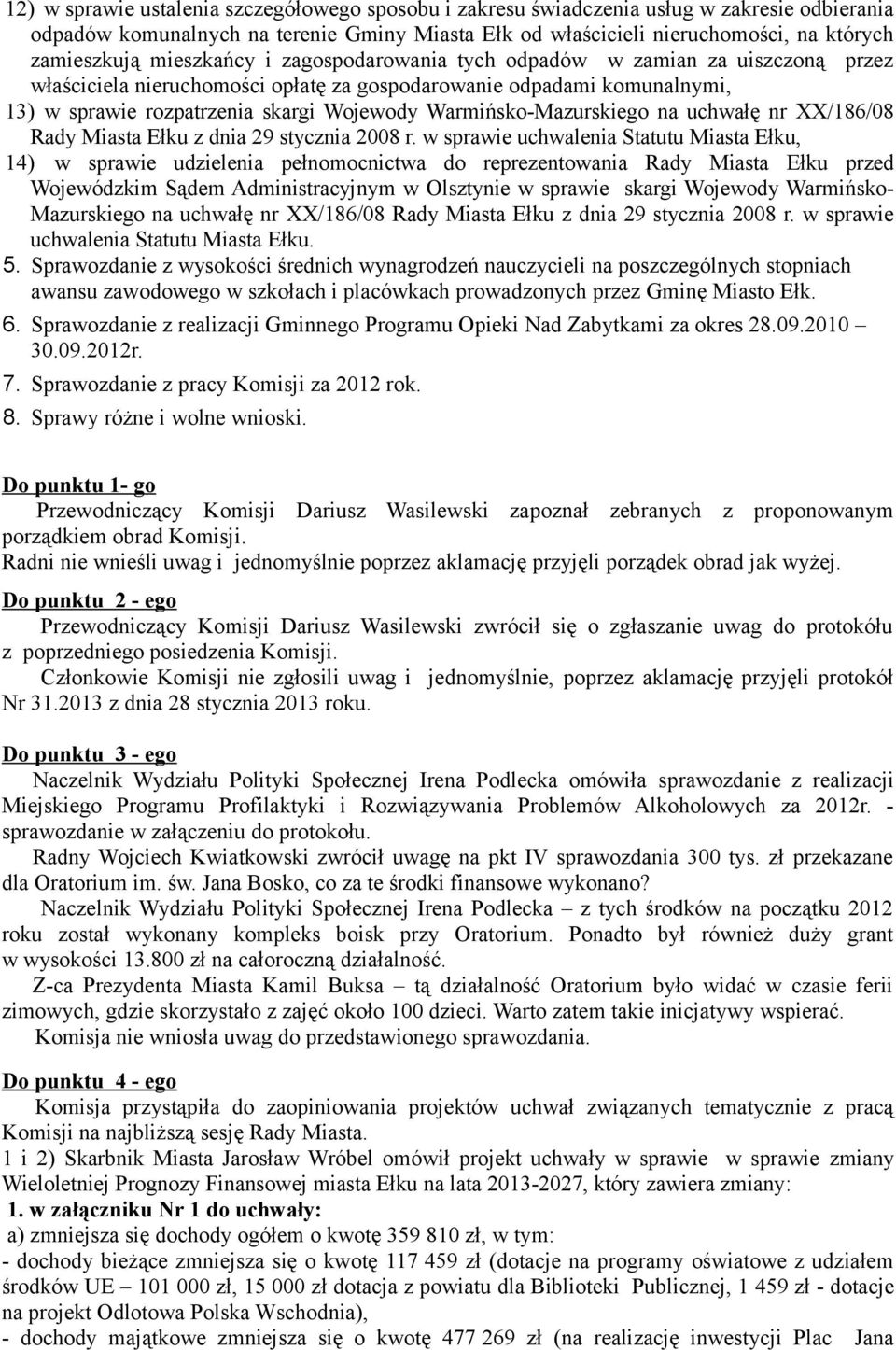 Warmińsko-Mazurskiego na uchwałę nr XX/186/08 Rady Miasta Ełku z dnia 29 stycznia 2008 r.