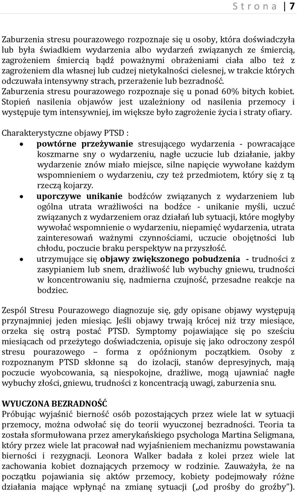 Zaburzenia stresu pourazowego rozpoznaje się u ponad 60% bitych kobiet.