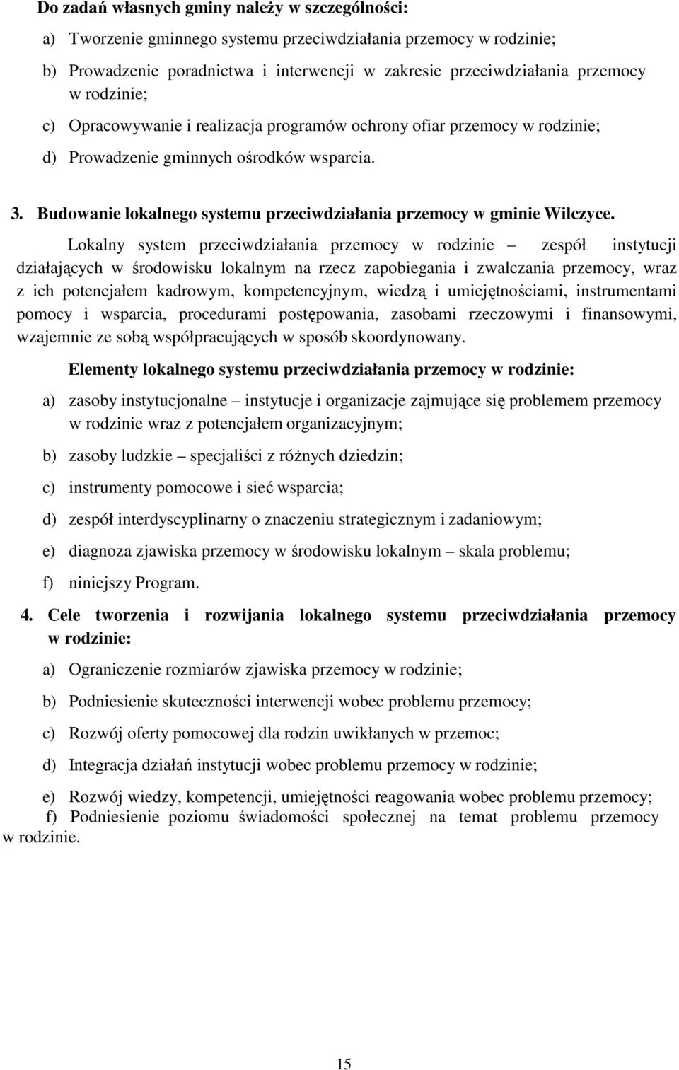 Budowanie lokalnego systemu przeciwdziałania przemocy w gminie Wilczyce.