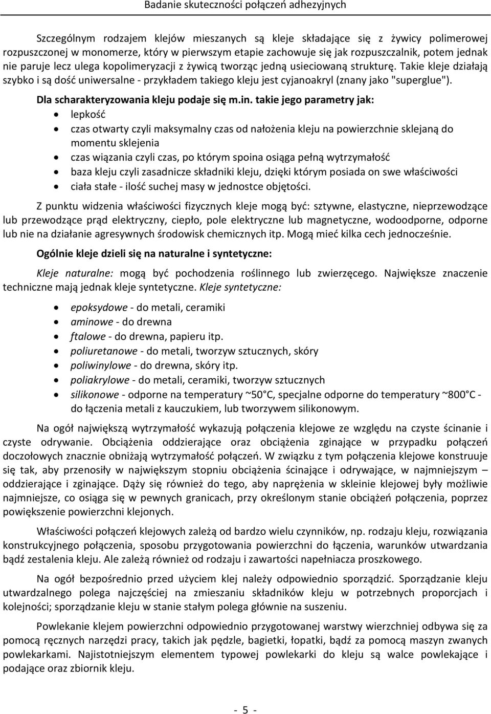 Dla scharakteryzowania kleju podaje się m.in.