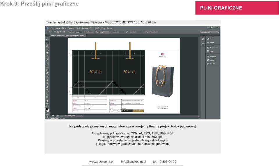 papierowej Akceptujemy pliki graficzne: CDR, AI, EPS, TIFF, JPG, PDF. Mapy bitowe w rozdzielczości min.