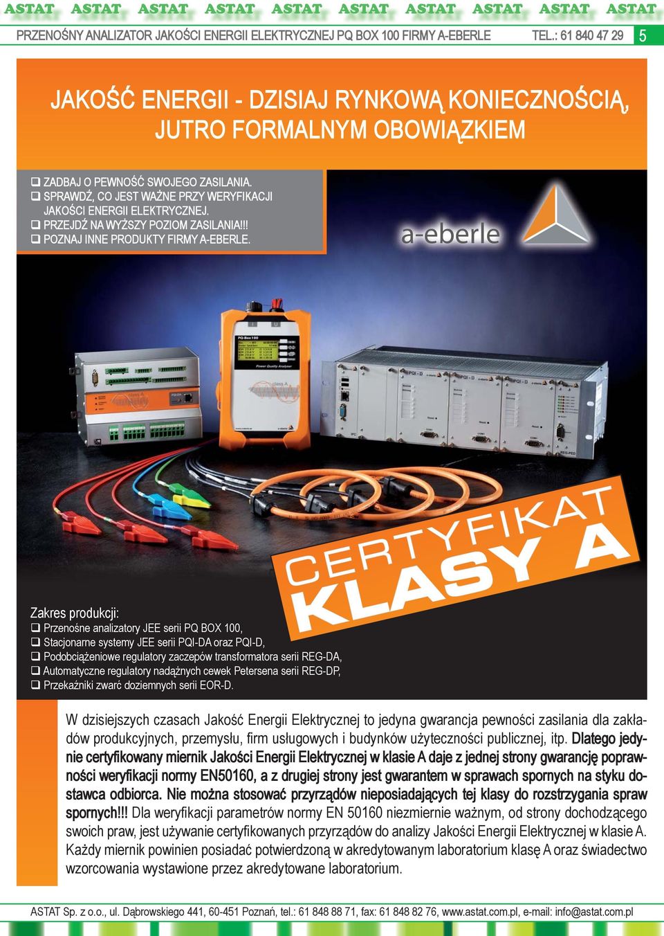 PRZEJDŹ NA WYŻSZY POZIOM ZASILANIA!!! POZNAJ INNE PRODUKTY FIRMY A-EBERLE.