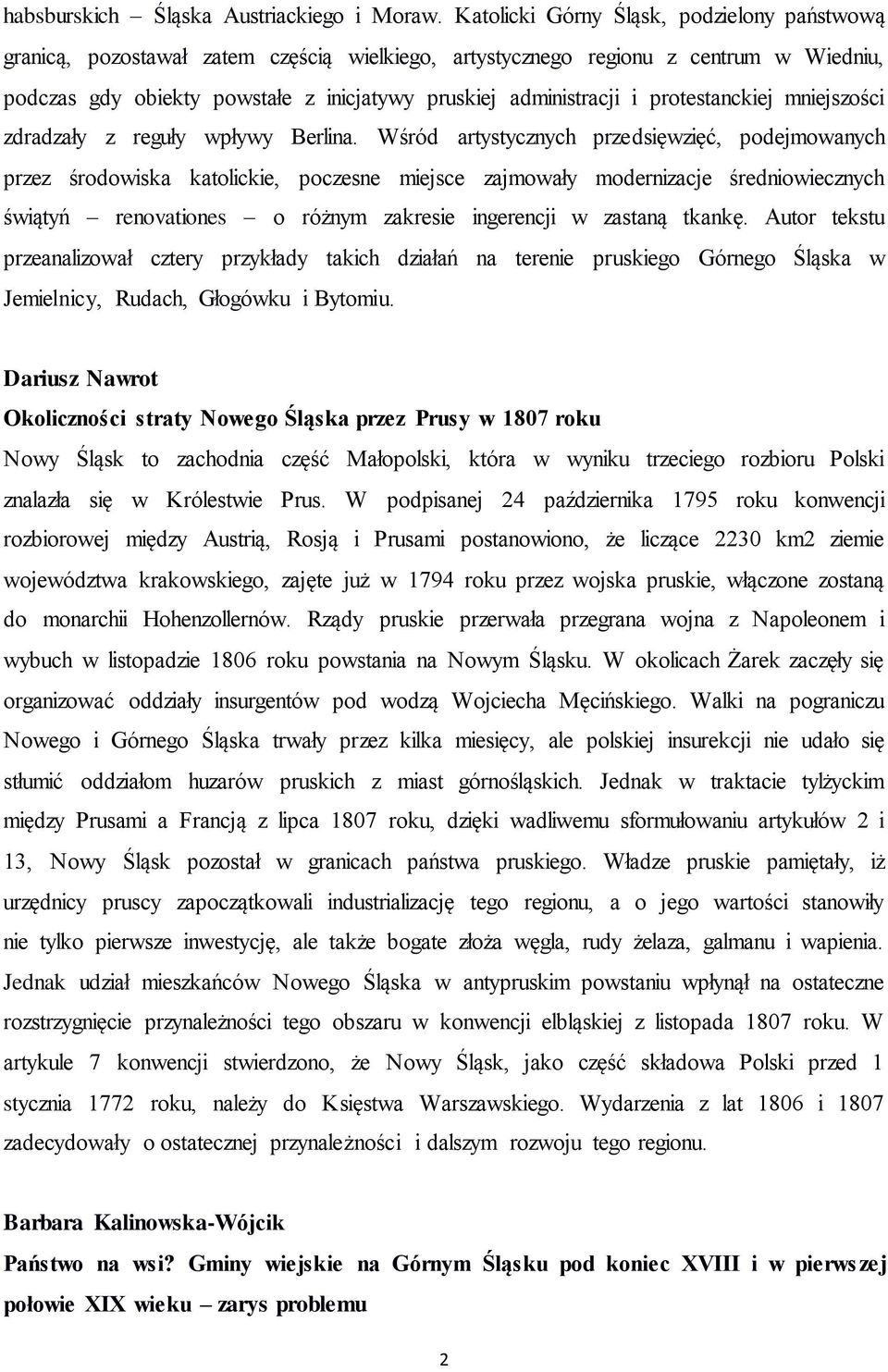 protestanckiej mniejszości zdradzały z reguły wpływy Berlina.