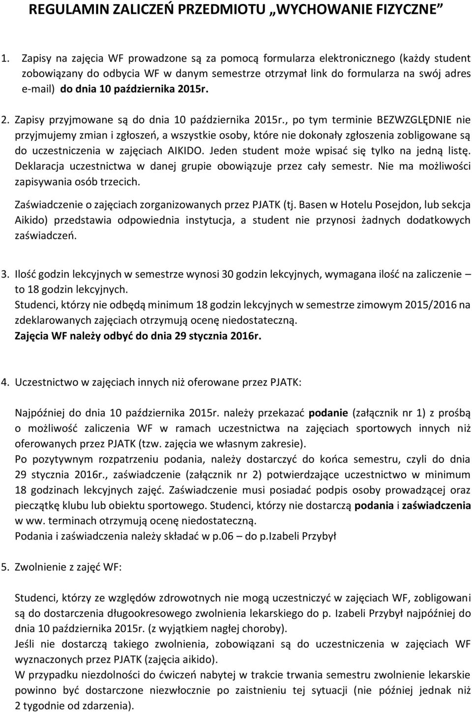 października 2015r. 2. Zapisy przyjmowane są do dnia 10 października 2015r.