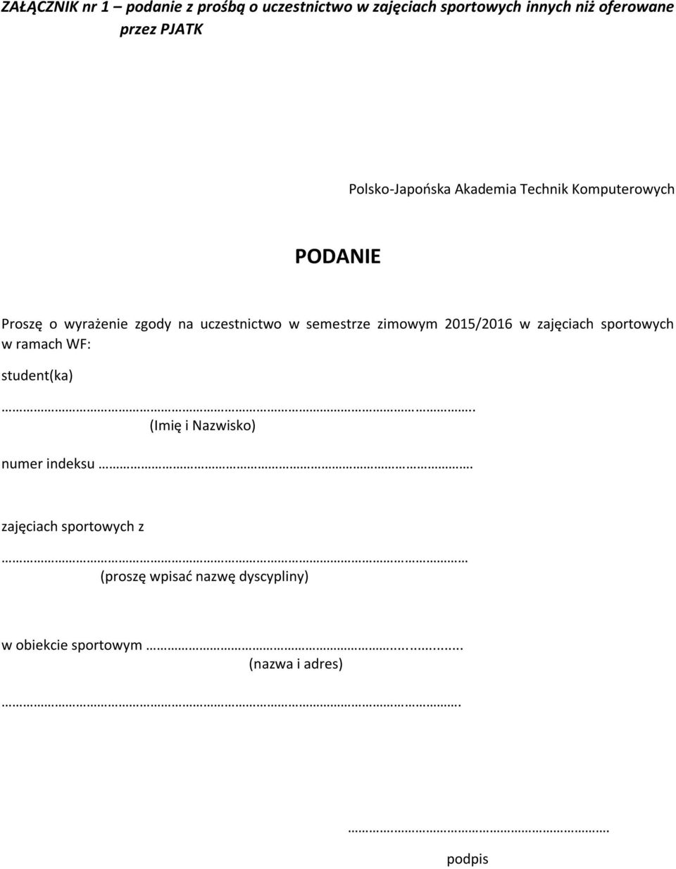 semestrze zimowym 2015/2016 w zajęciach sportowych w ramach WF: student(ka).