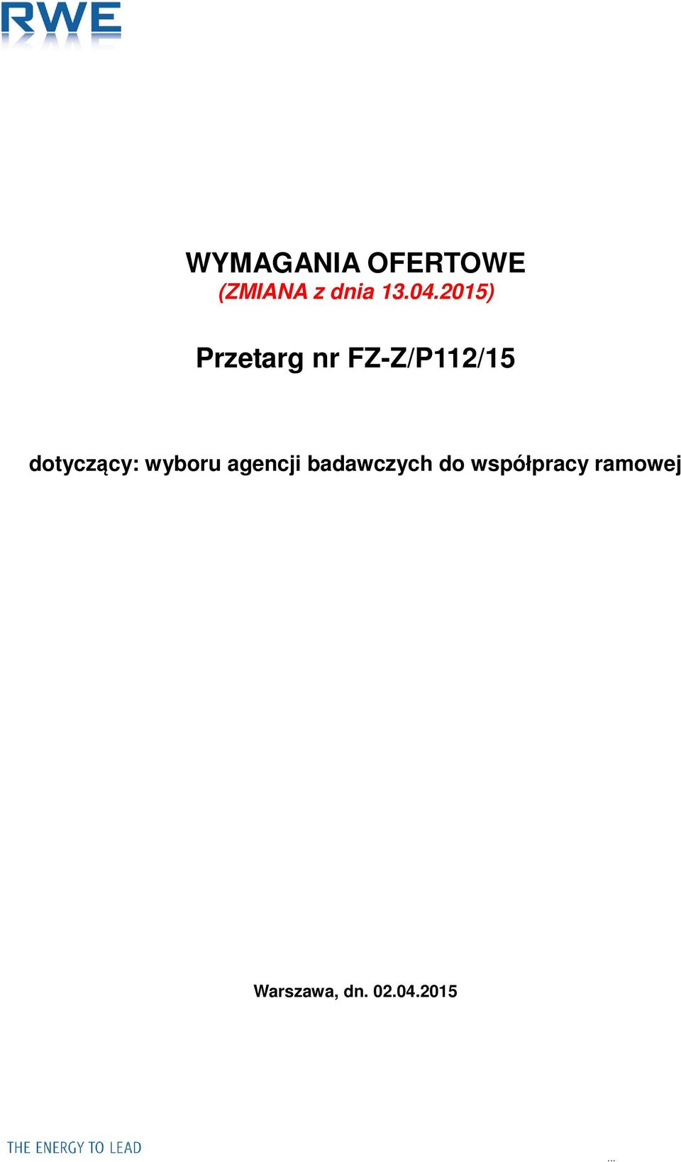 dotyczący: wyboru badawczych do
