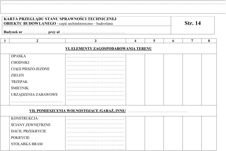 ELEMENTY ZAGOSPODAROWANIA TERENU OPASKA CHODNIKI CIĄGI PIESZO-JEZDNE ZIELEŃ TRZEPAK ŚMIETNIK