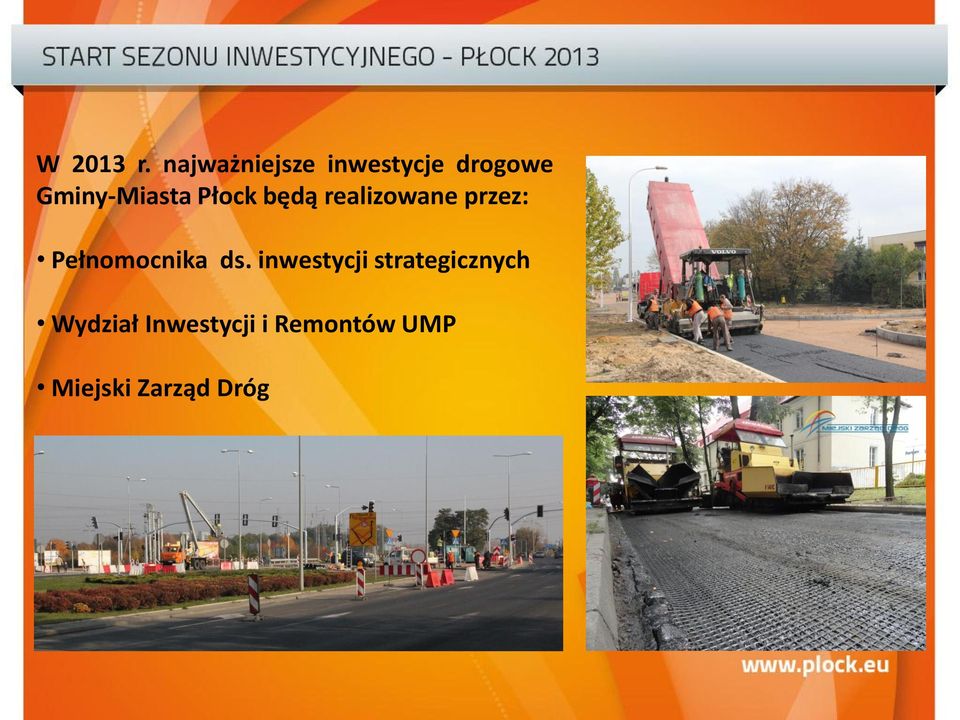 Płock będą realizowane przez: Pełnomocnika ds.
