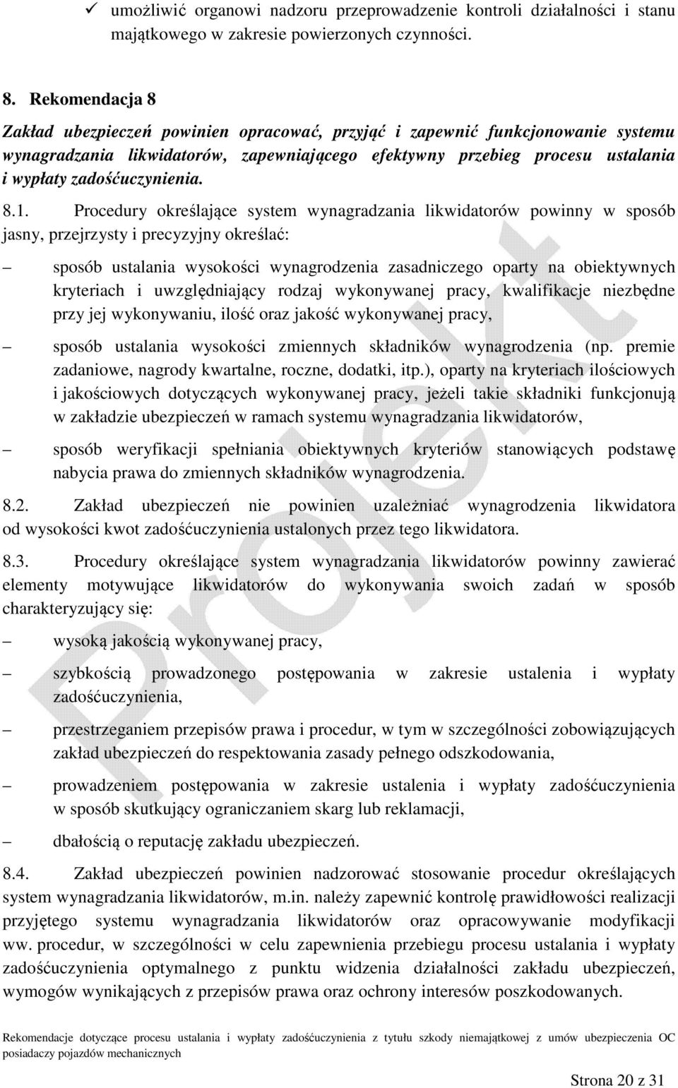 zadośćuczynienia. 8.1.