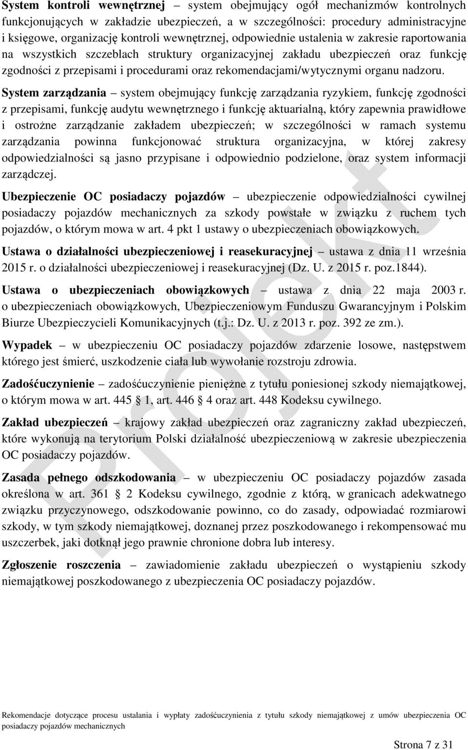rekomendacjami/wytycznymi organu nadzoru.