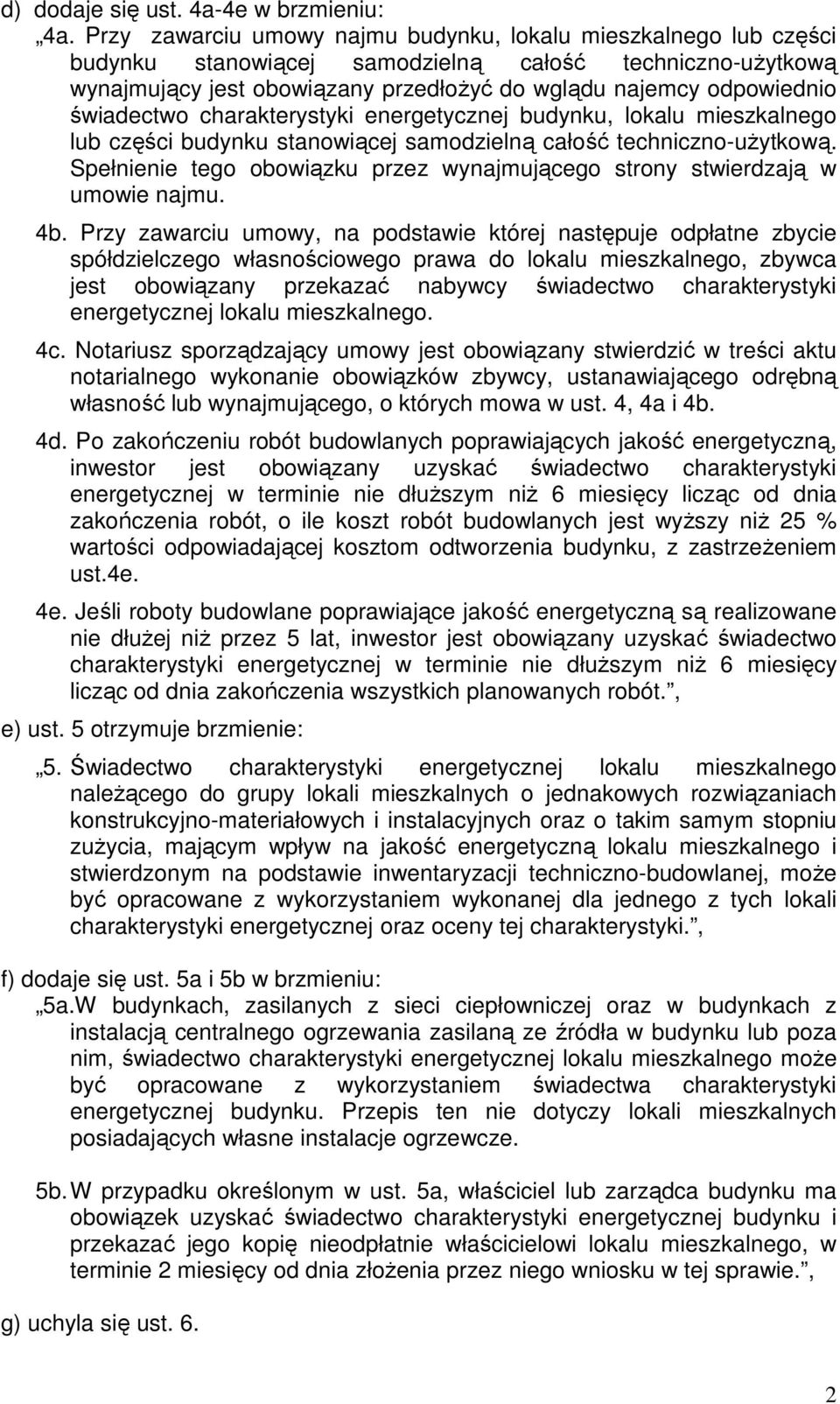 świadectwo charakterystyki energetycznej budynku, lokalu mieszkalnego lub części budynku stanowiącej samodzielną całość techniczno-uŝytkową.