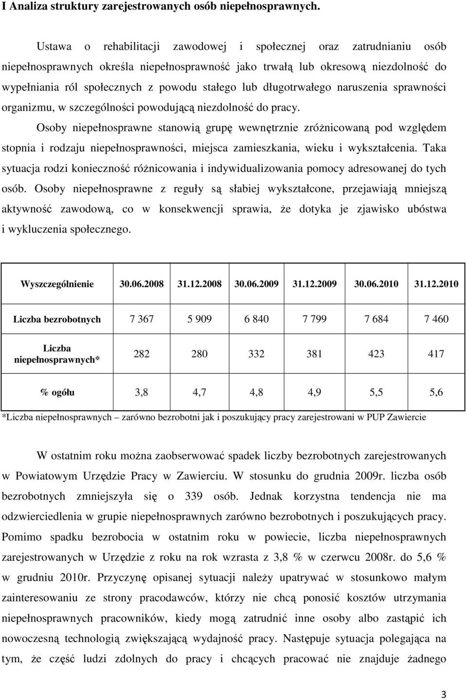 lub długotrwałego naruszenia sprawności organizmu, w szczególności powodującą niezdolność do pracy.