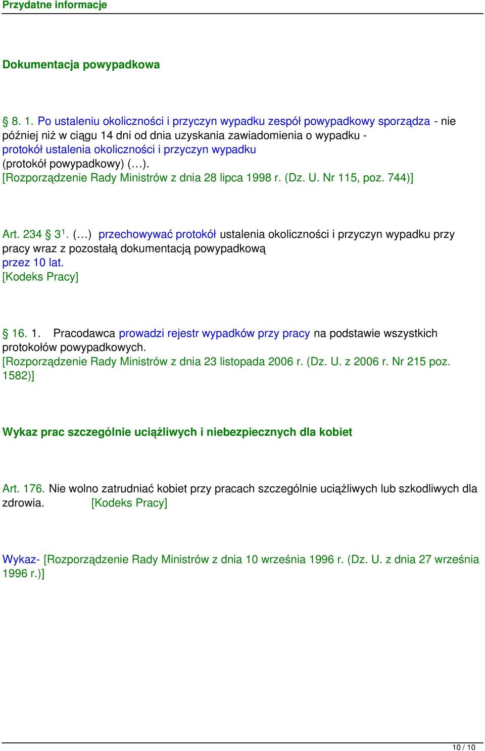 wypadku (protokół powypadkowy) ( ). [Rozporządzenie Rady Ministrów z dnia 28 lipca 1998 r. (Dz. U. Nr 115, poz. 744)] Art. 234 3 1.