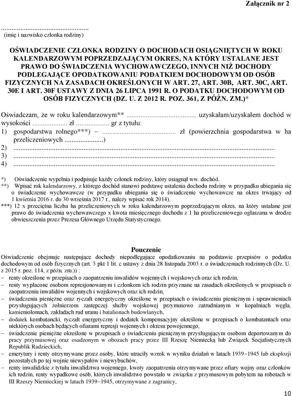 NIŻ DOCHODY PODLEGAJĄCE OPODATKOWANIU PODATKIEM DOCHODOWYM OD OSÓB FIZYCZNYCH NA ZASADACH OKREŚLONYCH W ART. 27, ART. 30B, ART. 30C, ART. 30E I ART. 30F USTAWY Z DNIA 26 LIPCA 1991 R.