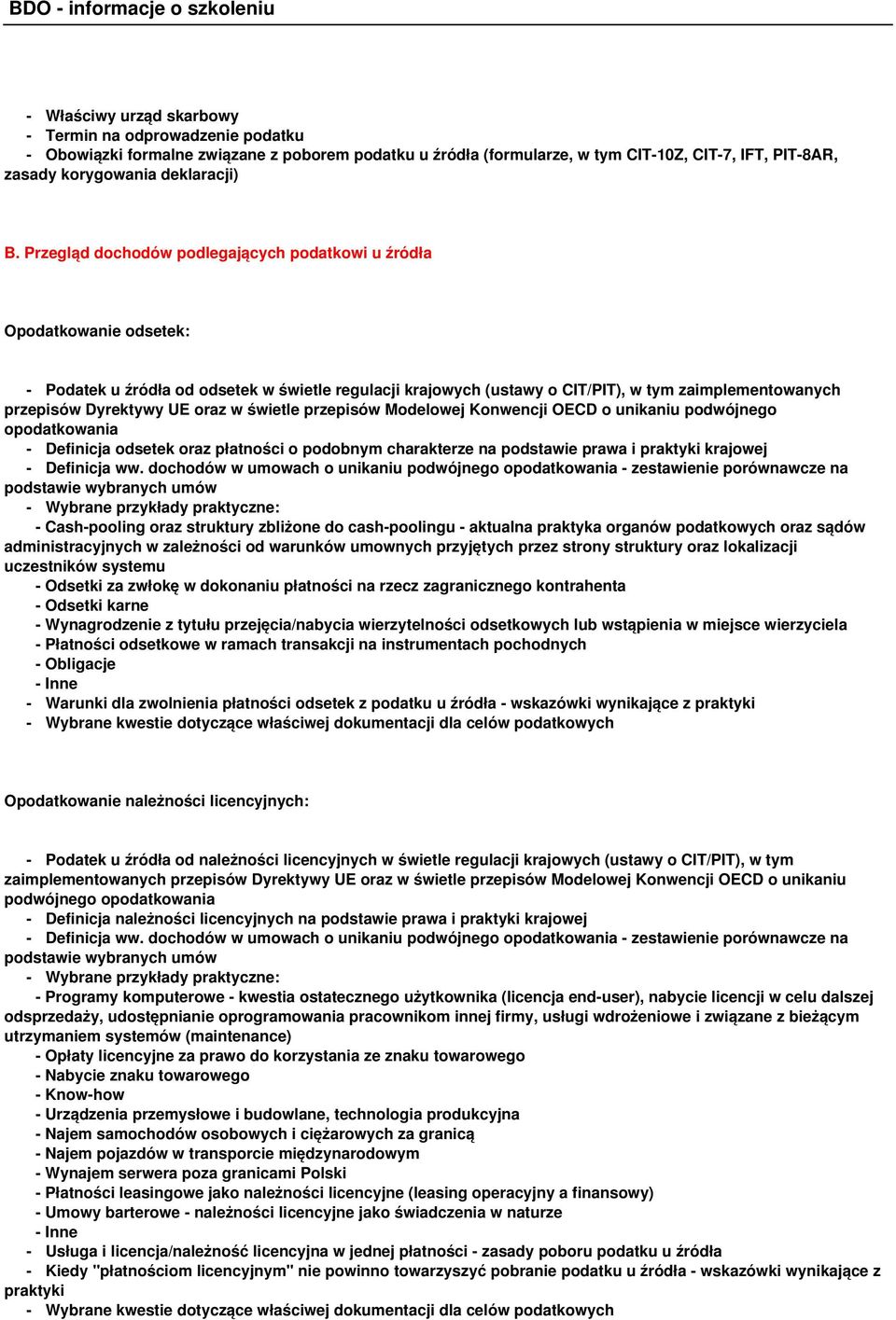 UE oraz w świetle przepisów Modelowej Konwencji OECD o unikaniu podwójnego opodatkowania - Definicja odsetek oraz płatności o podobnym charakterze na podstawie prawa i praktyki krajowej -