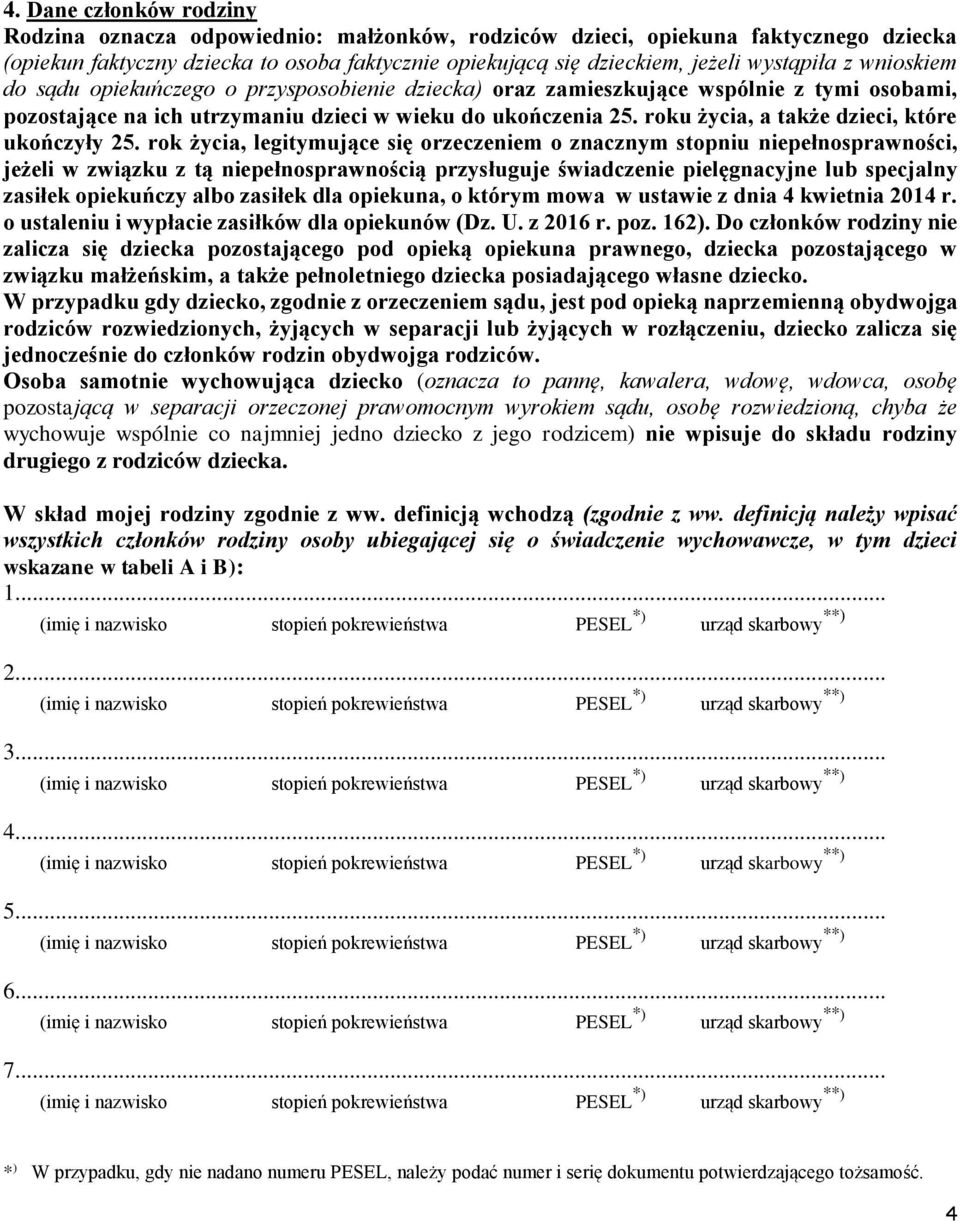 roku życia, a także dzieci, które ukończyły 25.