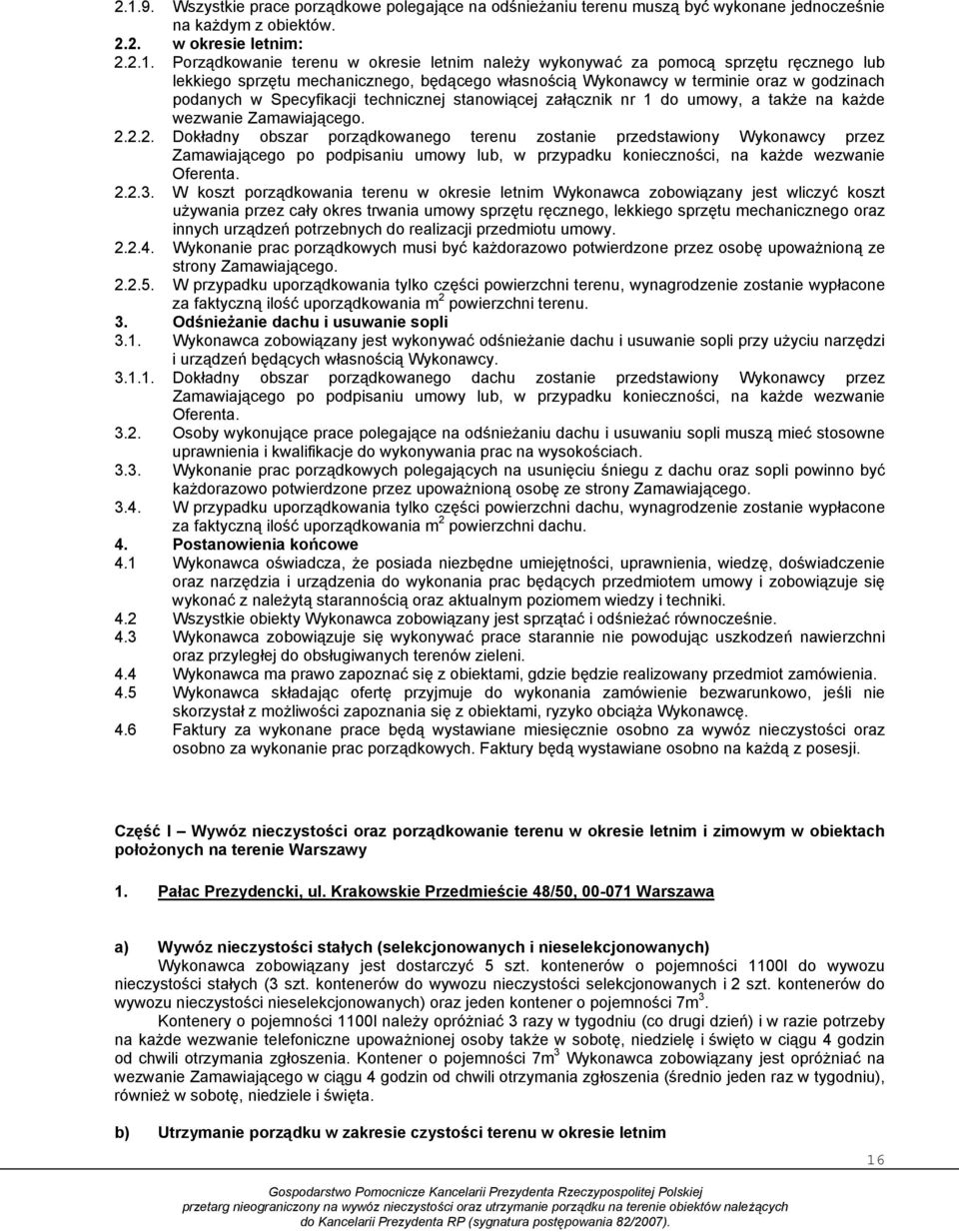 umowy, a także na każde wezwanie Zamawiającego. 2.