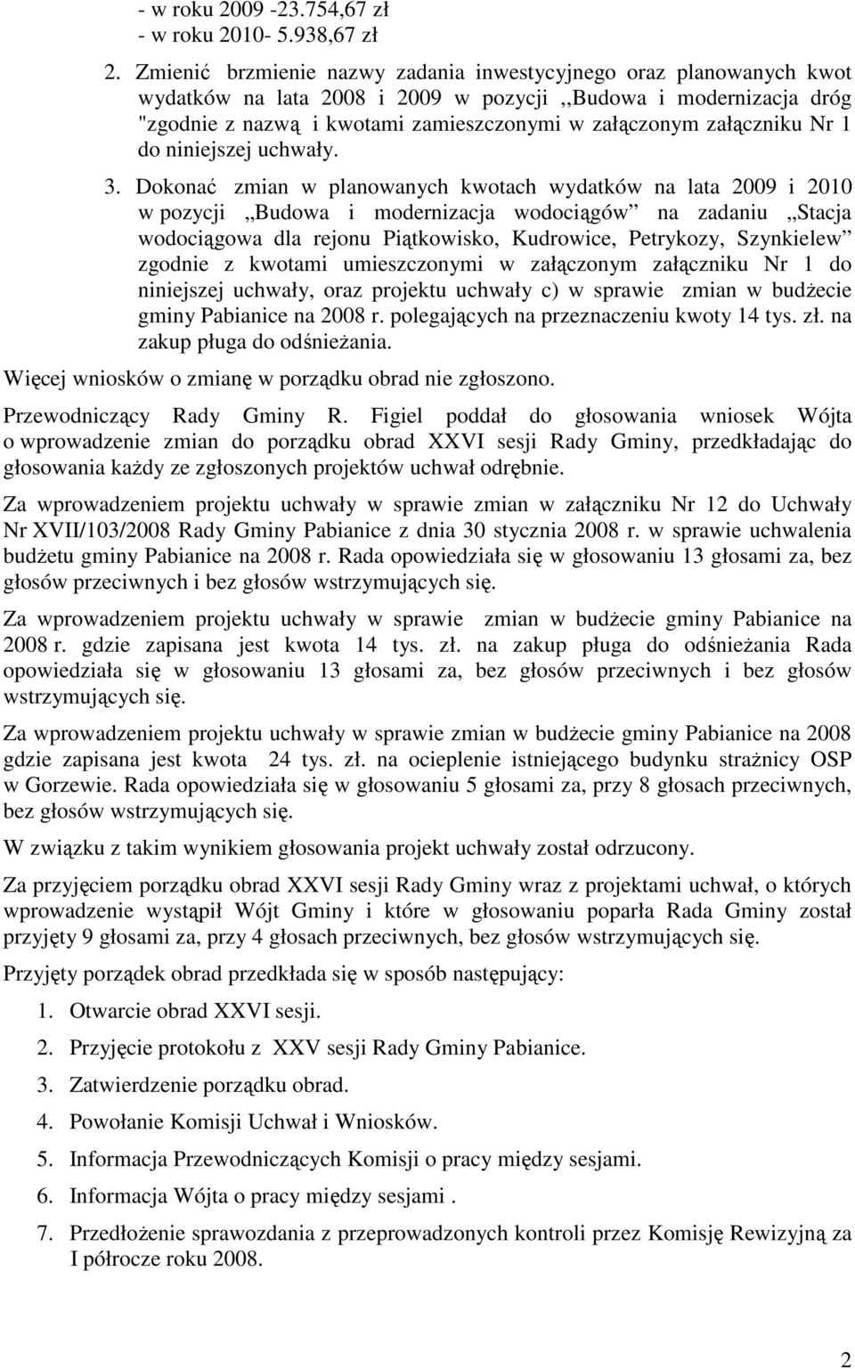 załączniku Nr 1 do niniejszej uchwały. 3.