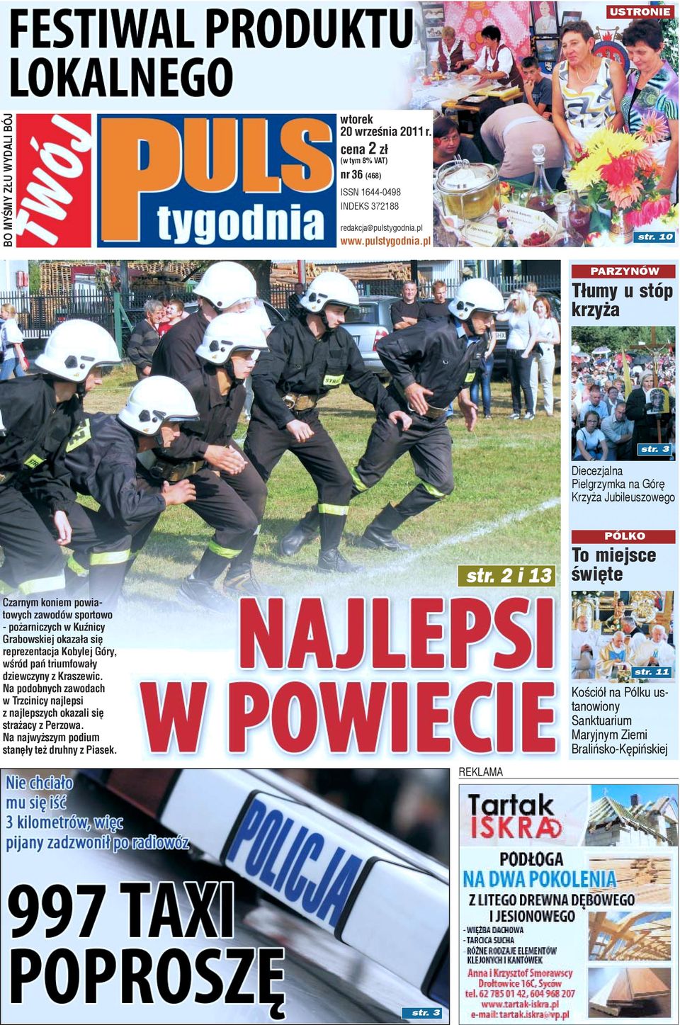 2 i 13 PÓLKO To miejsce œwiête Czarnym koniem powiatowych zawodów sportowo - po arniczych w KuŸnicy Grabowskiej okaza³a siê reprezentacja Kobylej Góry, wœród pañ triumfowa³y
