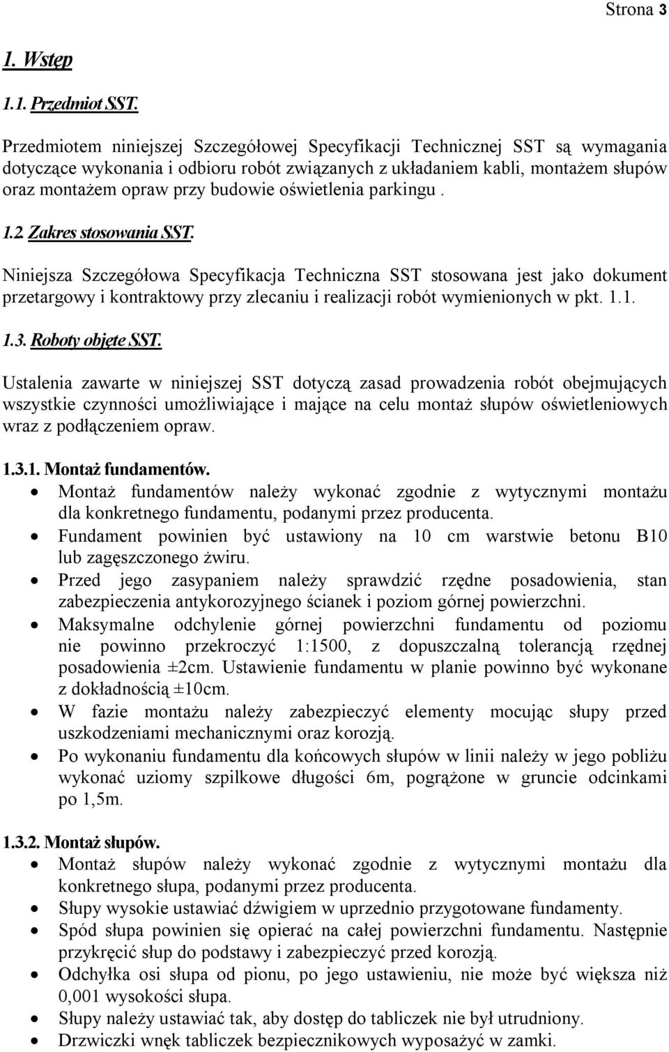 oświetlenia parkingu. 1.2. Zakres stosowania SST.