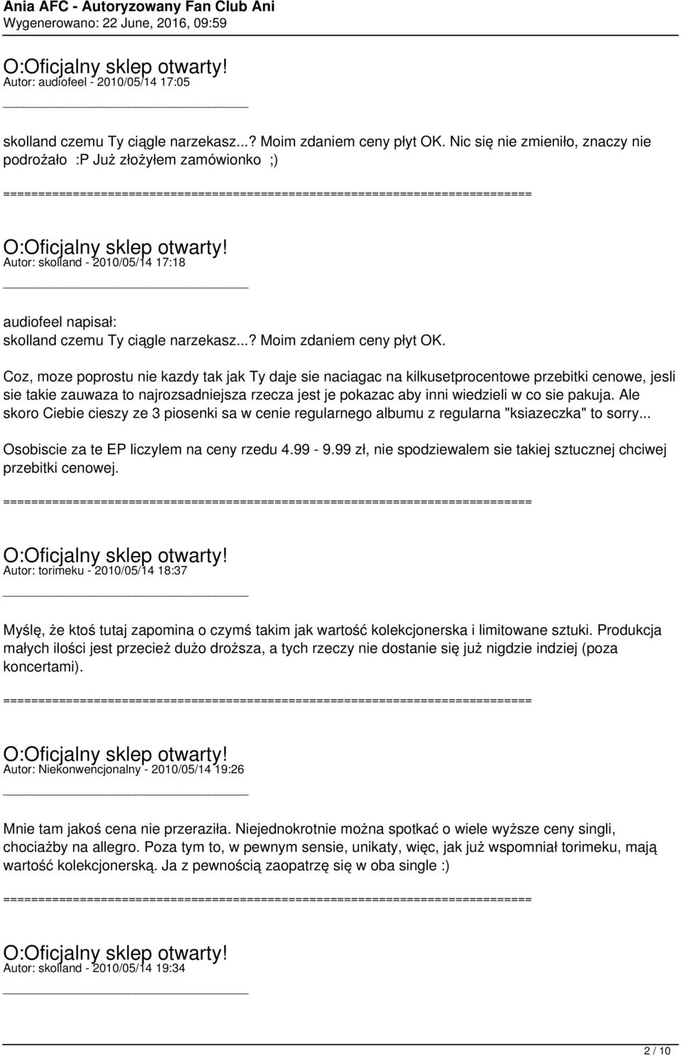 Coz, moze poprostu nie kazdy tak jak Ty daje sie naciagac na kilkusetprocentowe przebitki cenowe, jesli sie takie zauwaza to najrozsadniejsza rzecza jest je pokazac aby inni wiedzieli w co sie pakuja.