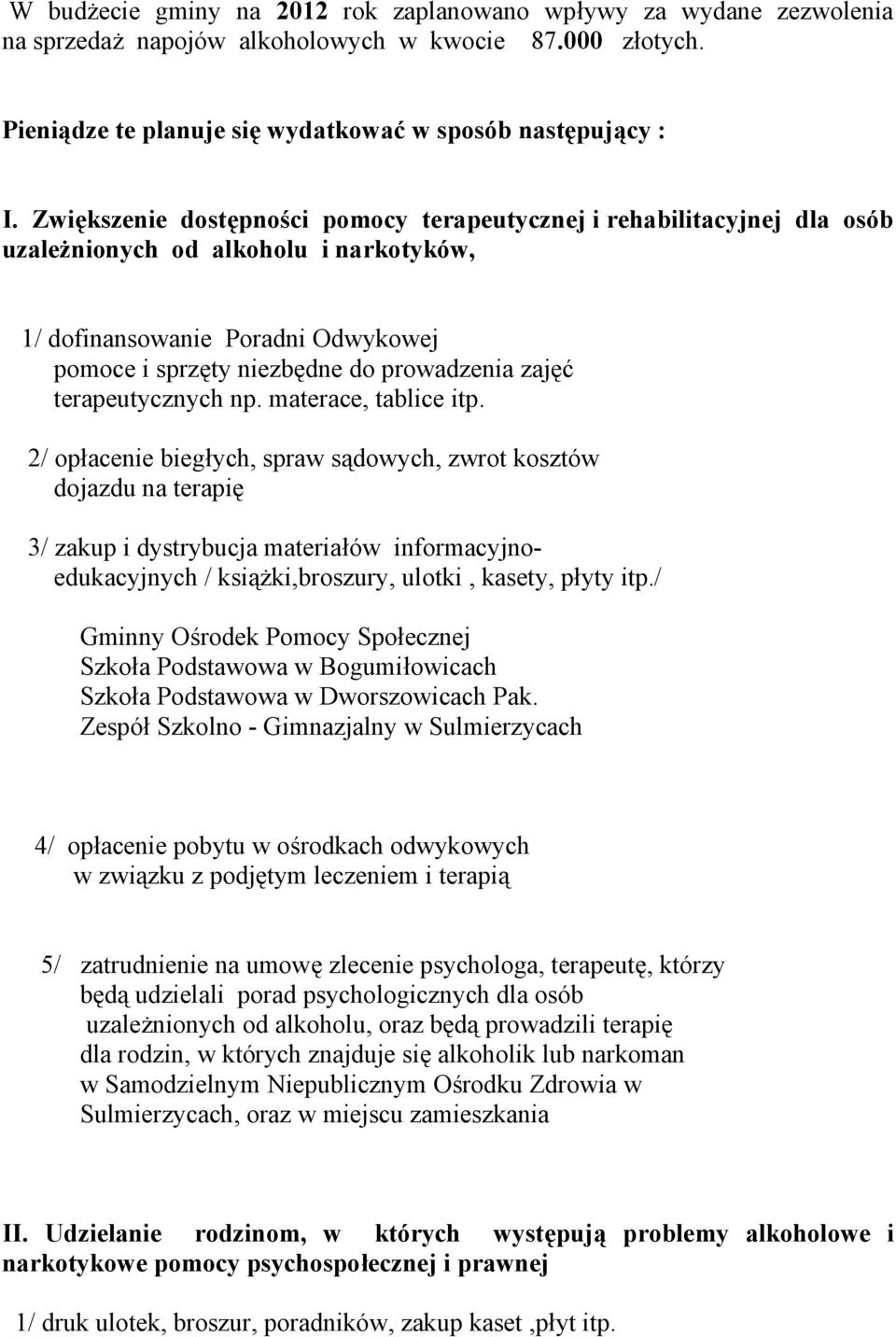 terapeutycznych np. materace, tablice itp.