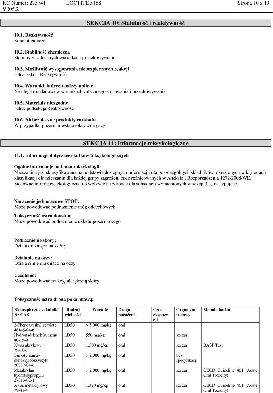 Materiały niezgodne patrz: podsekcja Reaktywność 10