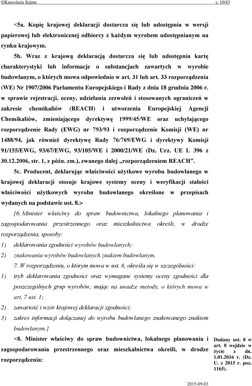 33 rozporządzenia (WE) Nr 1907/2006 Parlamentu Europejskiego i Rady z dnia 18 grudnia 2006 r.