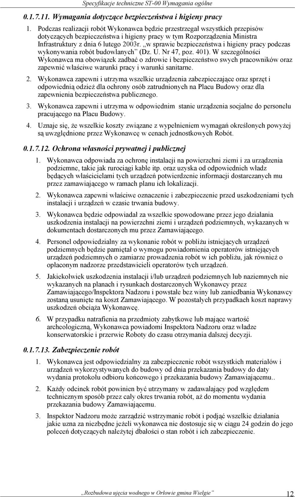 w sprawie bezpieczeństwa i higieny pracy podczas wykonywania robót budowlanych (Dz. U. Nr 47, poz. 401).