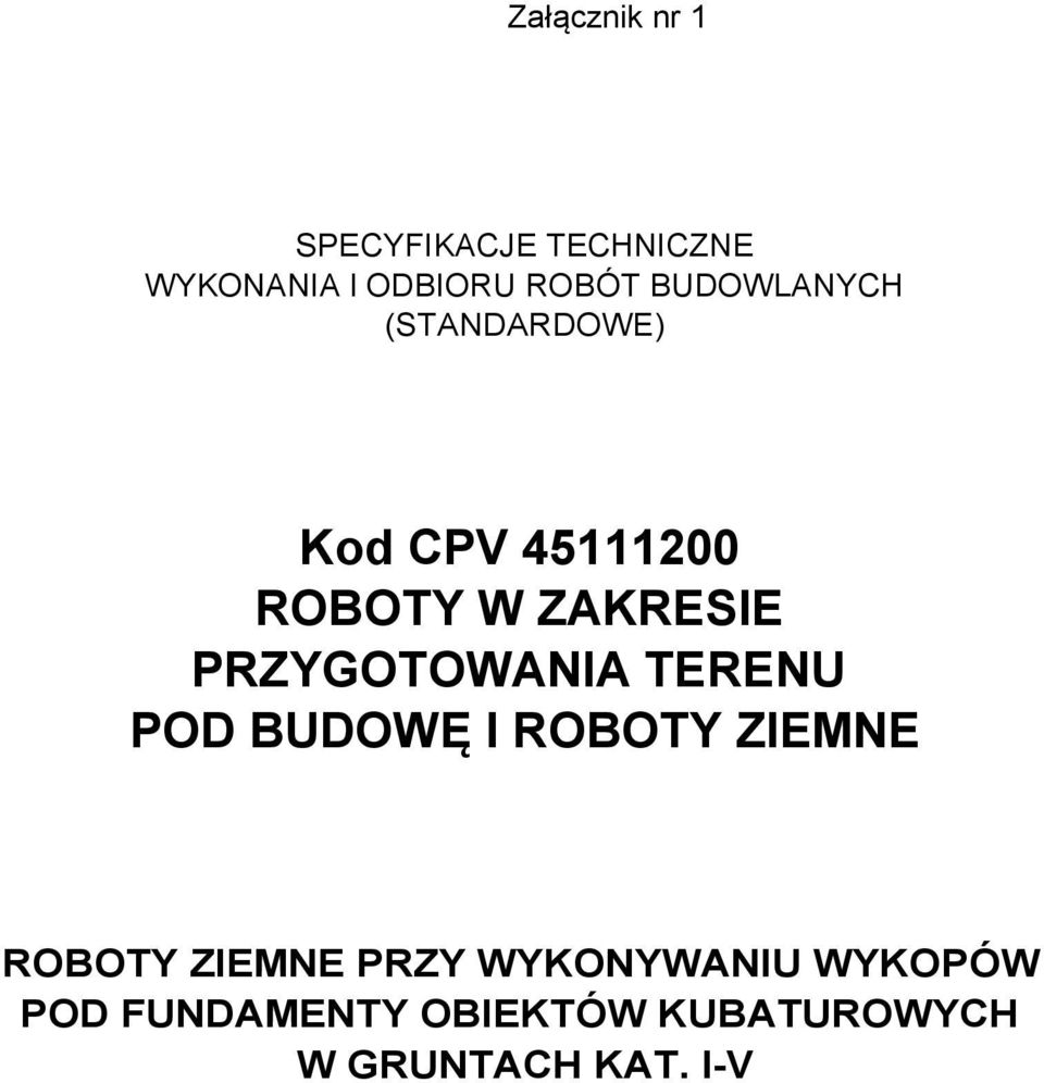 PRZYGOTOWANIA TERENU POD BUDOWĘ l ROBOTY ZIEMNE ROBOTY ZIEMNE PRZY