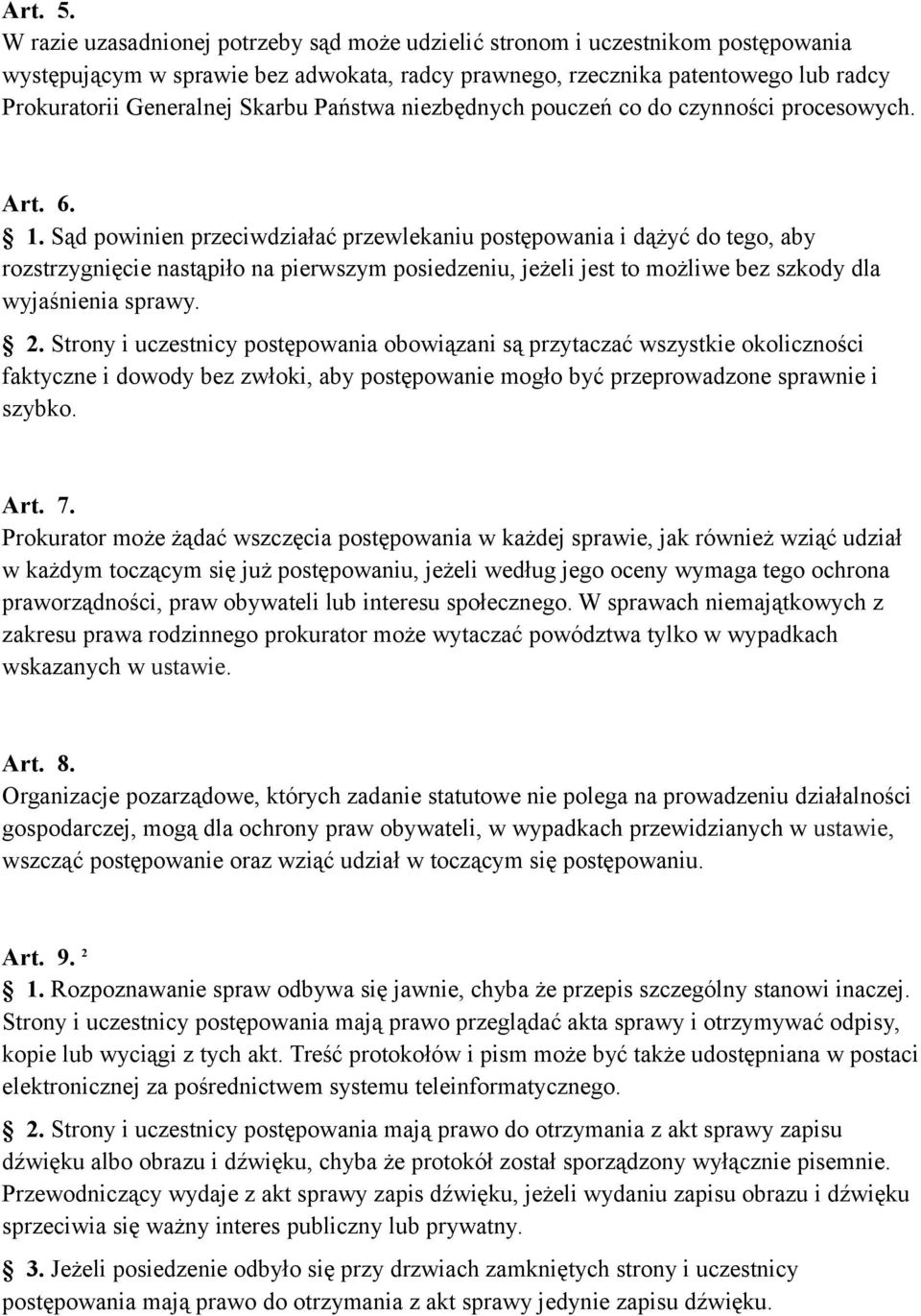Państwa niezbędnych pouczeń co do czynności procesowych. Art. 6. 1.