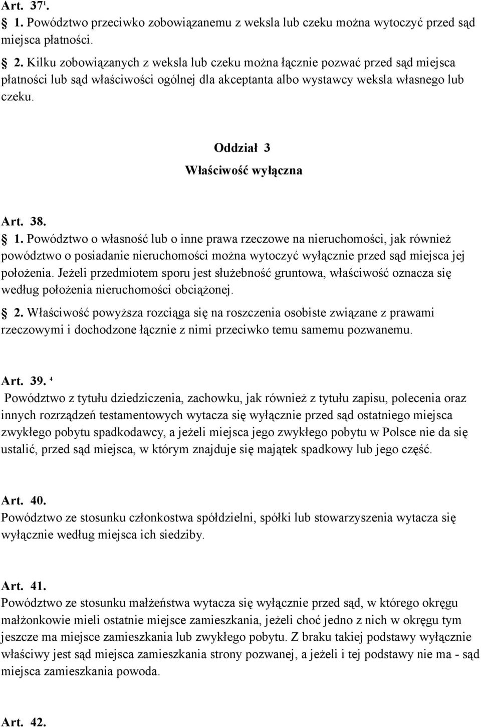 Oddział 3 Właściwość wyłączna Art. 38. 1.