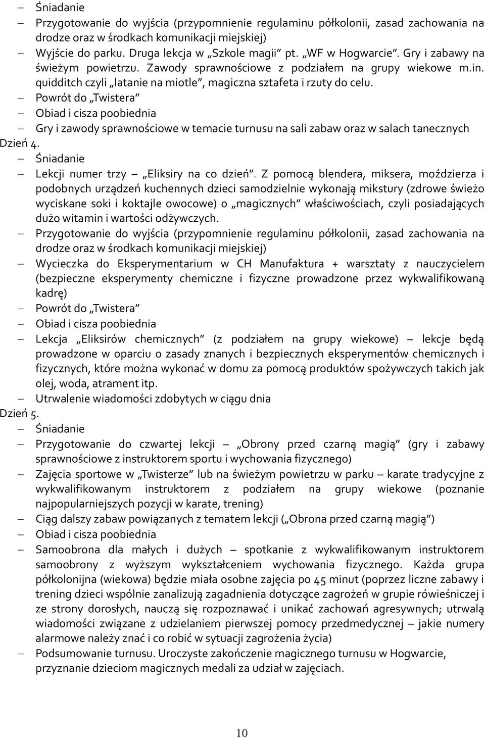 Lekcji numer trzy Eliksiry na co dzień.