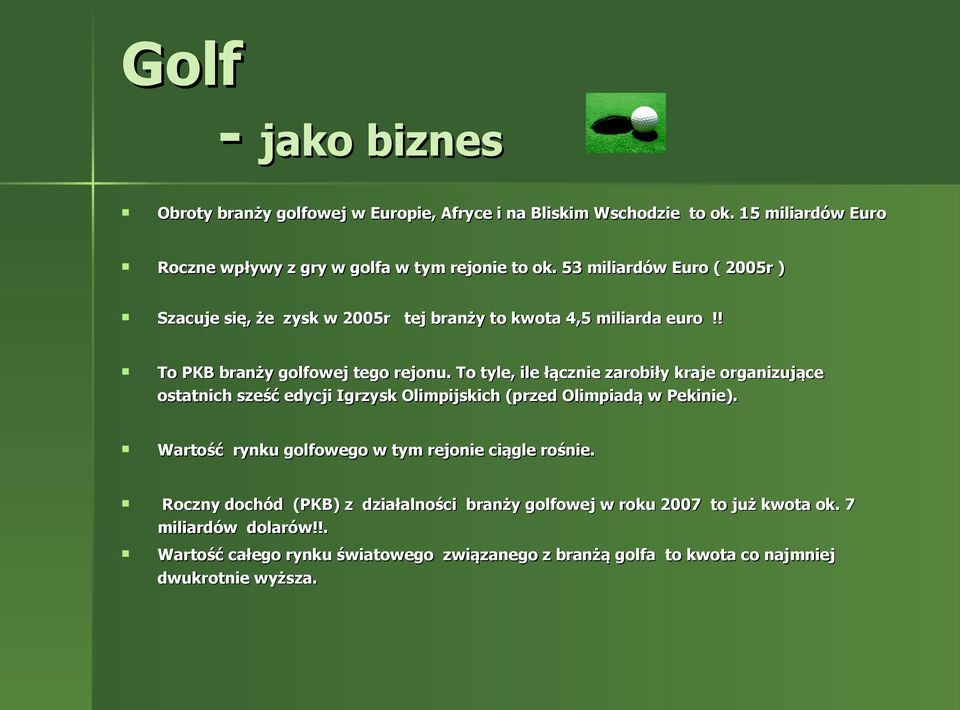 To tyle, ile łącznie zarobiły kraje organizujące ostatnich sześć edycji Igrzysk Olimpijskich (przed Olimpiadą w Pekinie).